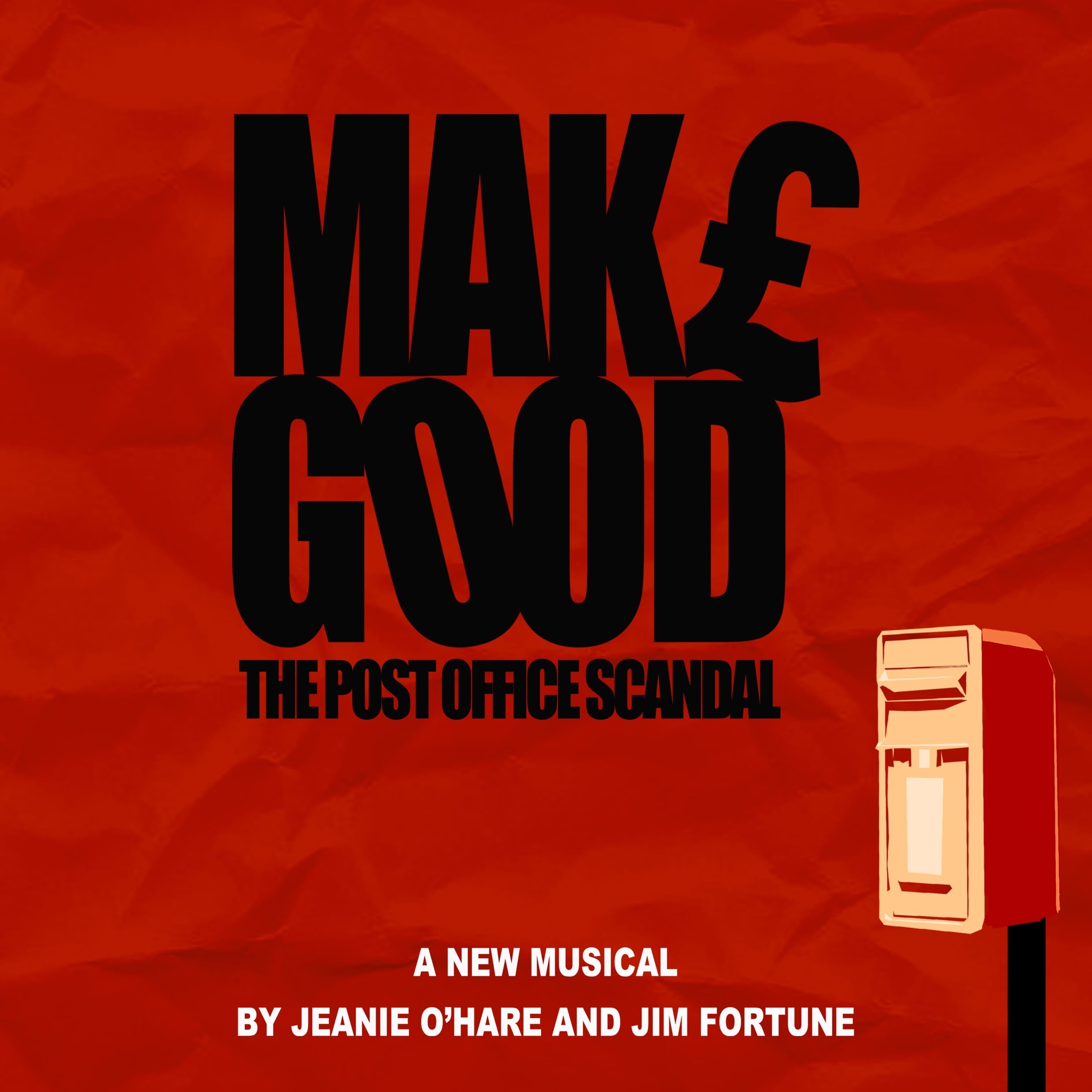 A red background featuring black text - Make Good The Post Office Scandal and an illustration of a post box