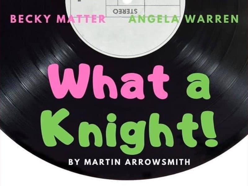 A vinyl record with green and pink copy - What a Knight!